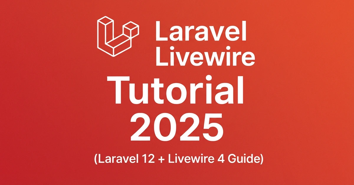 Laravel Livewire Tutorial 2025 (Laravel 12 + Livewire 4 Guide) – cover image