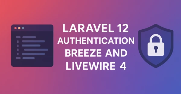 Laravel 12 Authentication with Breeze and Livewire 4 (2025 Guide) – Featured image
